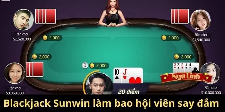 Cơ hội “đổi đời” đang chờ bạn tại blackjack Sunwin