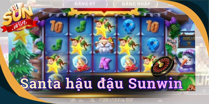 Santa hậu đậu Sunwin - Nhận ngay quà lớn từ ông già noel