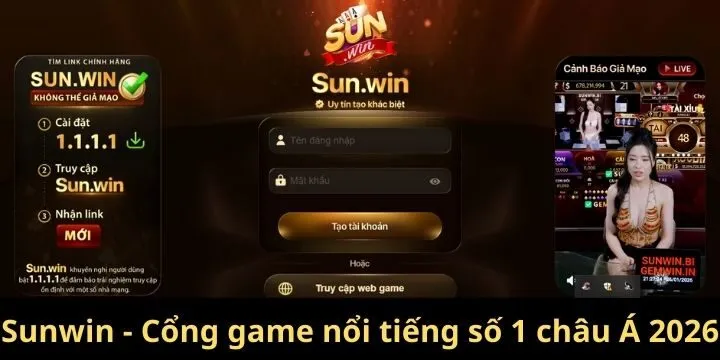 Sunwin - Cổng game nổi tiếng số 1 châu Á 2026