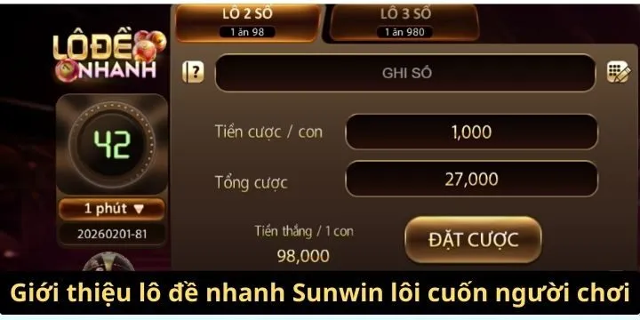 Lô đề nhanh Sunwin là sản phẩm đặc sắc bạn nên thử 
