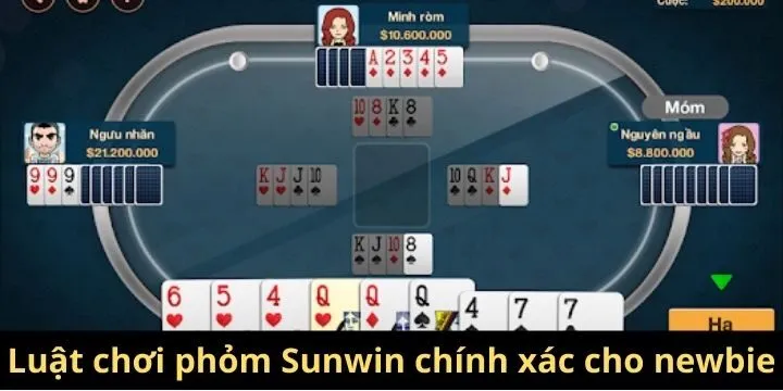 Luật chơi phỏm Sunwin chi tiết chính xác cho newbie