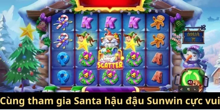 Santa hậu đậu Sunwin là sản phẩm giải trí đầy thú vị 