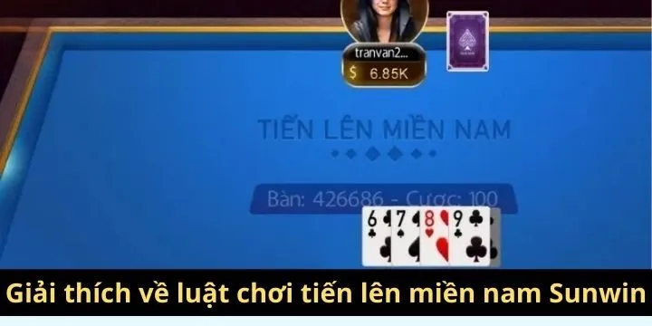 Chia sẻ về luật chơi tiến lên miền nam Sunwin